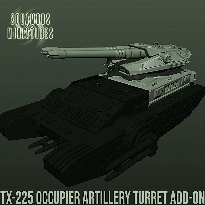 TX-225 Occupier Artillery Turret Add-on - FDM print (Sculpted by Squamous Miniatures)
