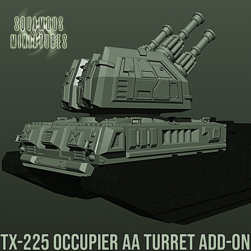 TX-225 Occupier AA Turret Add-on - FDM print (Sculpted by Squamous Miniatures)