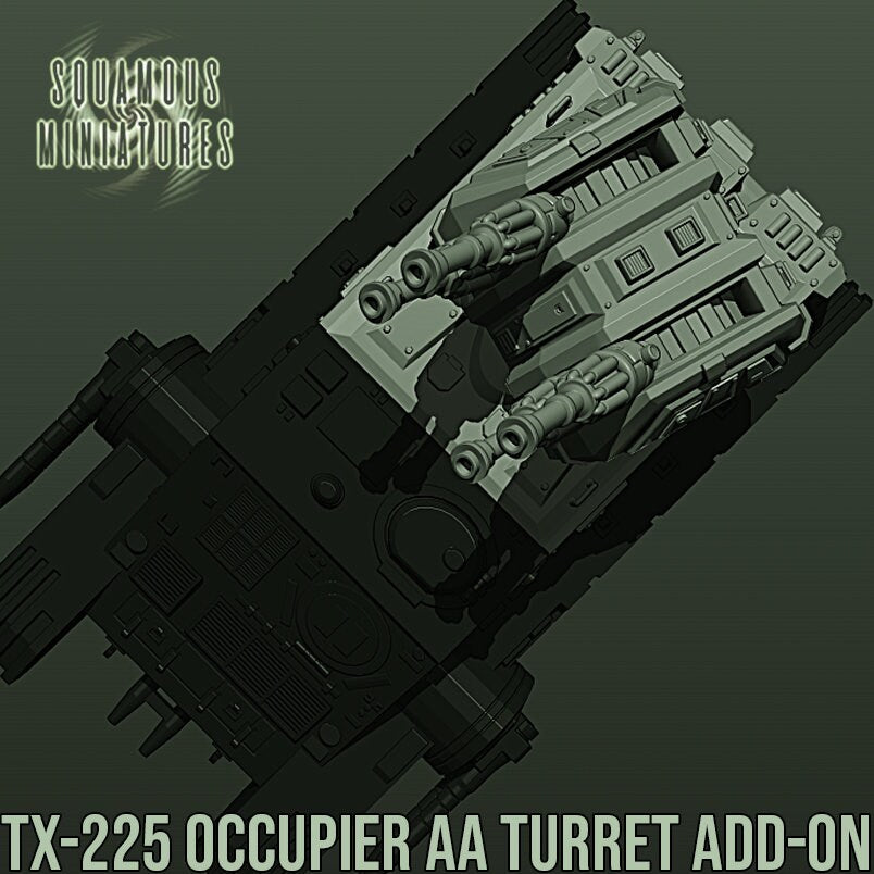 TX-225 Occupier AA Turret Add-on - FDM print (Sculpted by Squamous Miniatures)