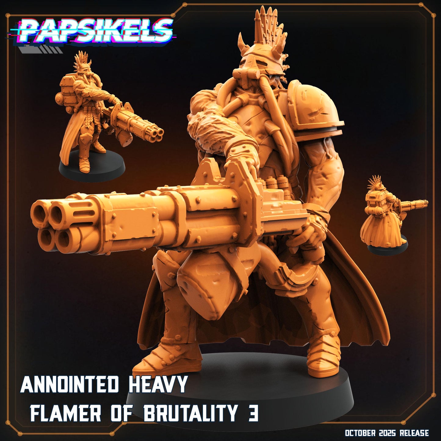 Anointed Heavy Flamer of Brutality - 3 models (sculpted by Papsikels)