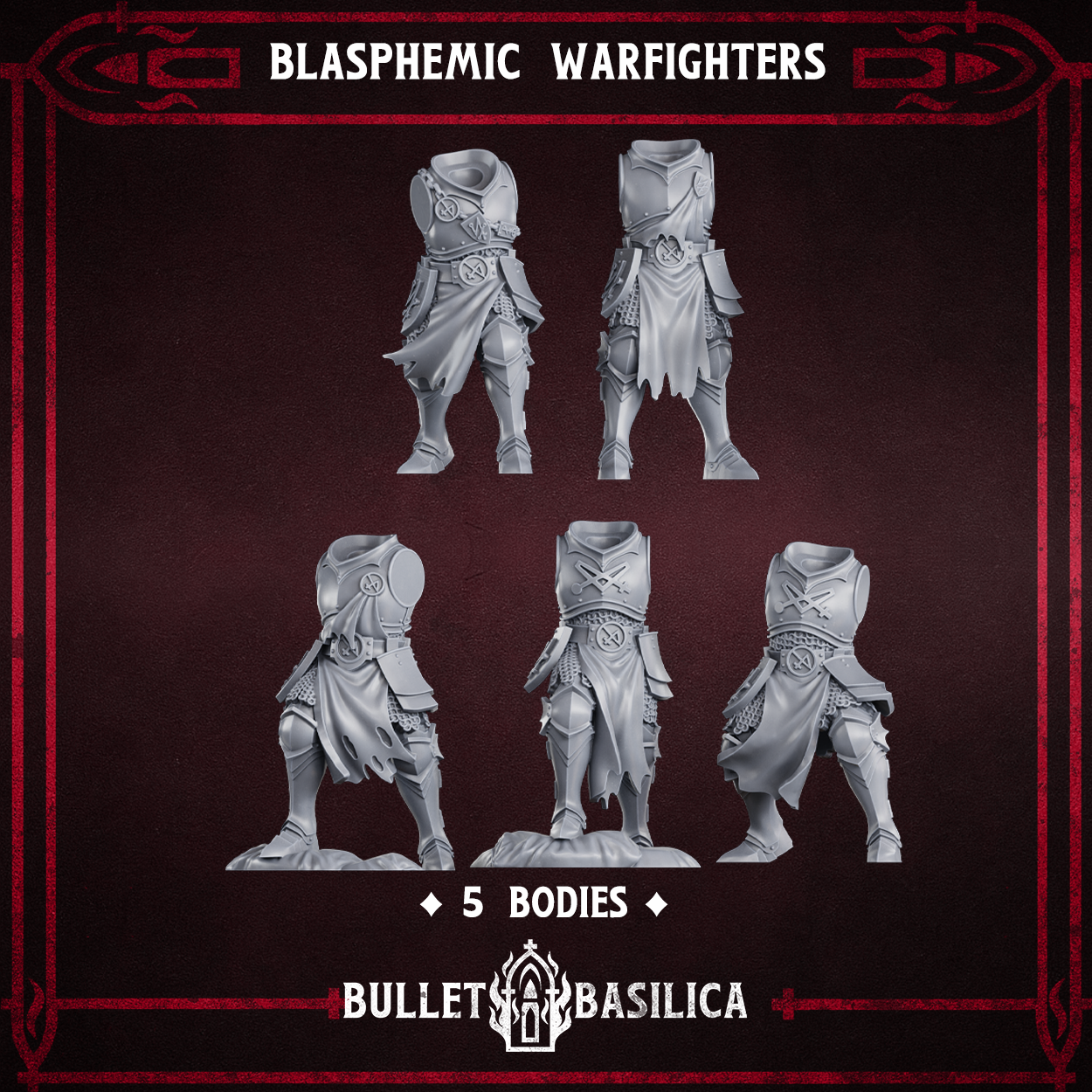 Blasphemic Warfighters Build Kit - Builds 5 (Sculpted by Bullet Basilica)