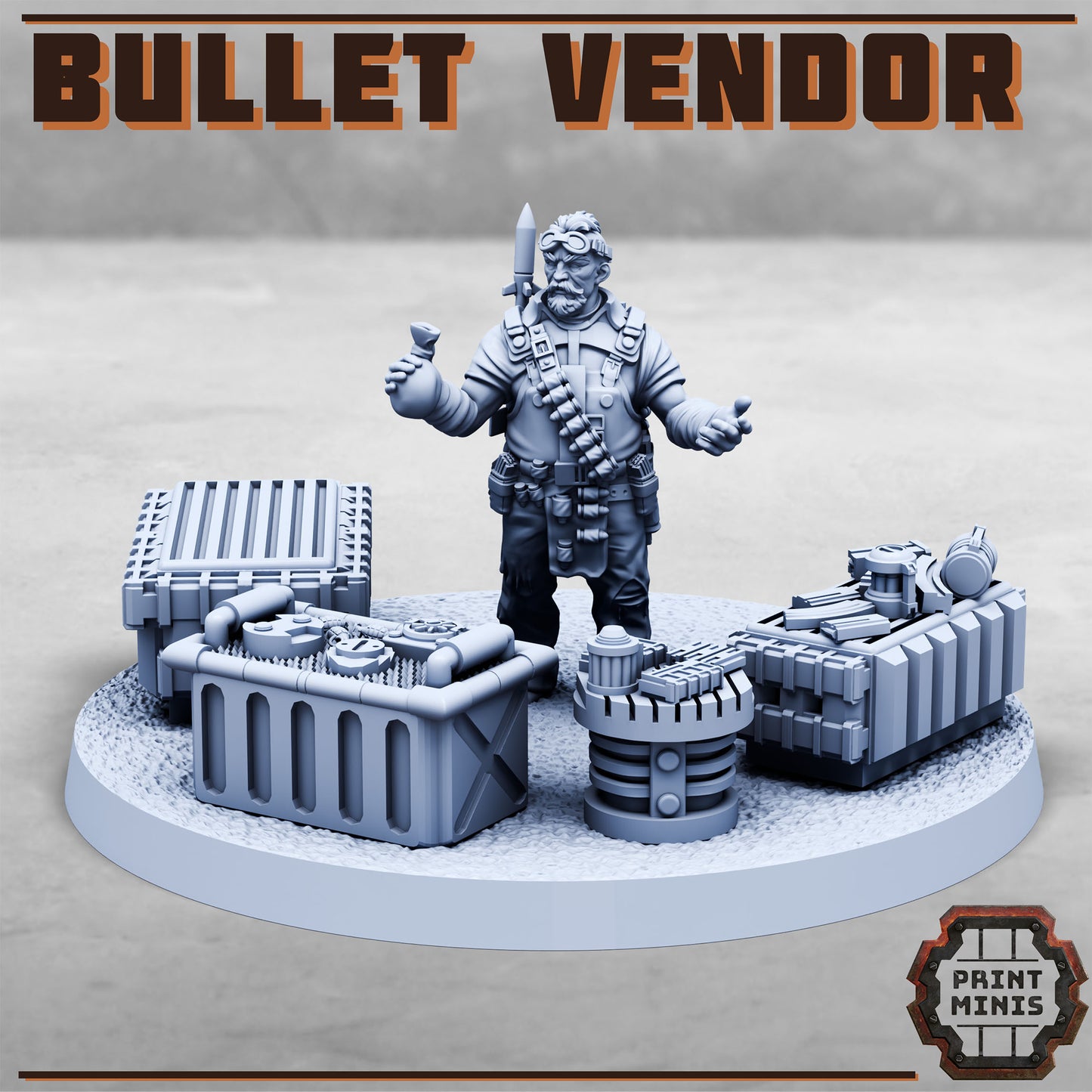 Bullet Vendor (Sculpted by PrintMinis)
