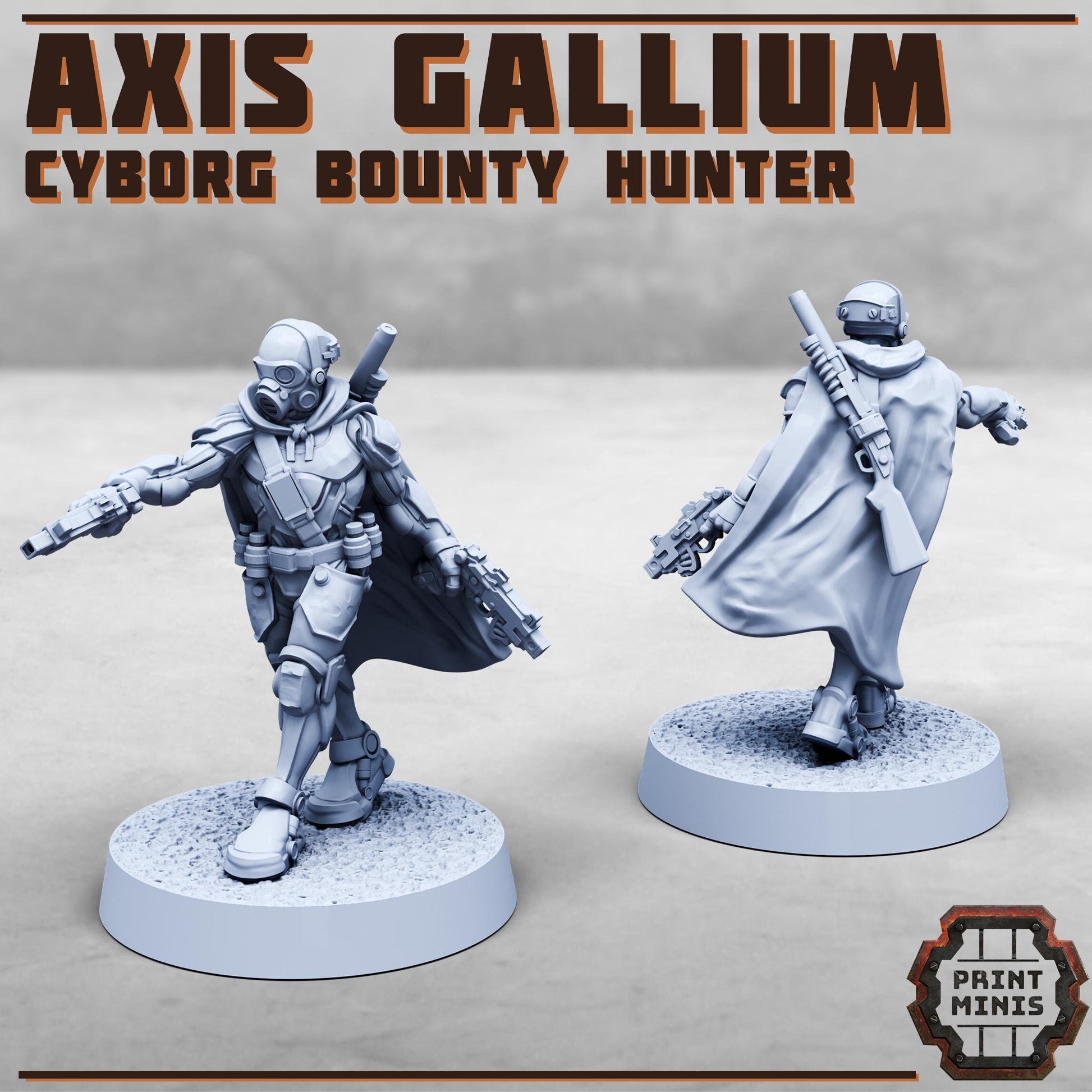 Axis Gallium - Cyborg Bounty Hunter (by Print Minis)