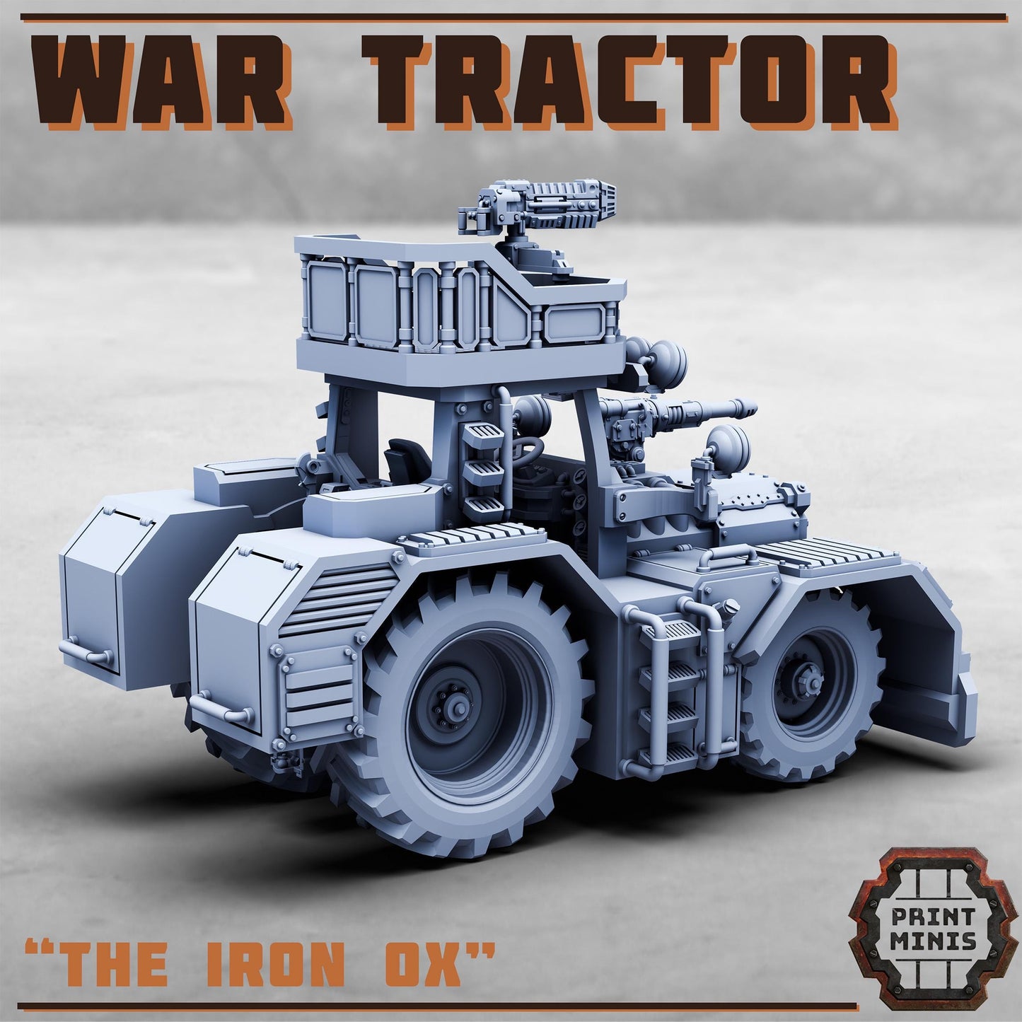War Tractor - The Iron Ox (by Print Minis)