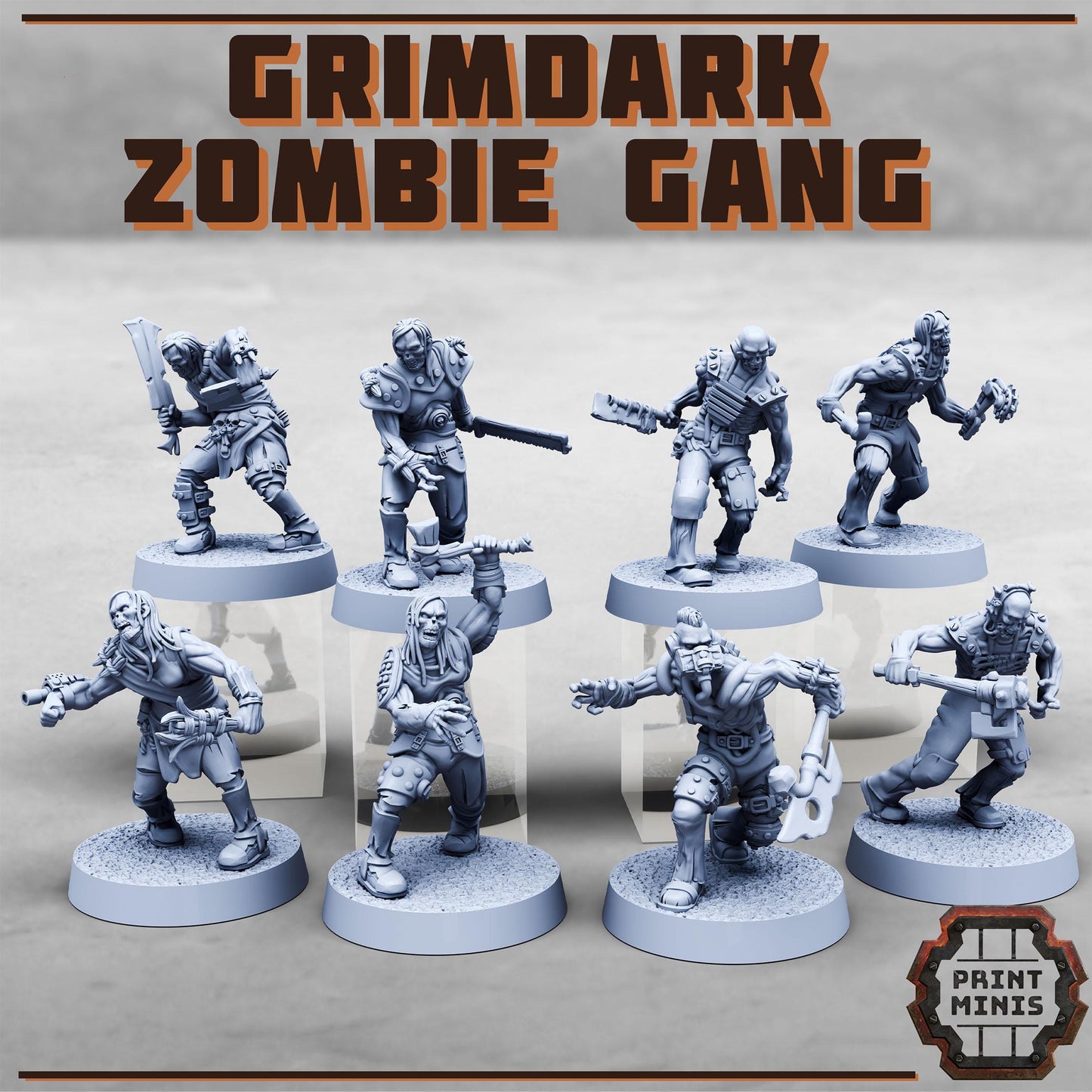 Grimdark Zombie Gang - 8 minis (by Print Minis)