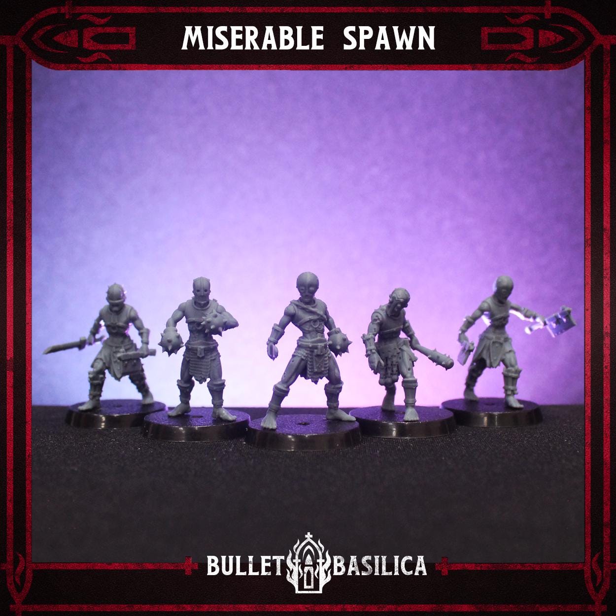Miserable Spawn Squad (x10) - Sculpted by Bullet Basilica