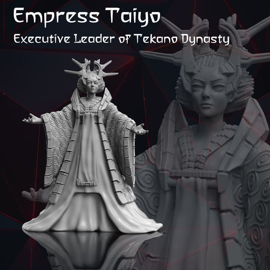 Empress Taiyo, Executive Leader of the Tekano Dynasty (by Print Minis)