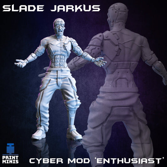 Slade Jarkus - Cyber Mod Enthusiast (by Print Minis)