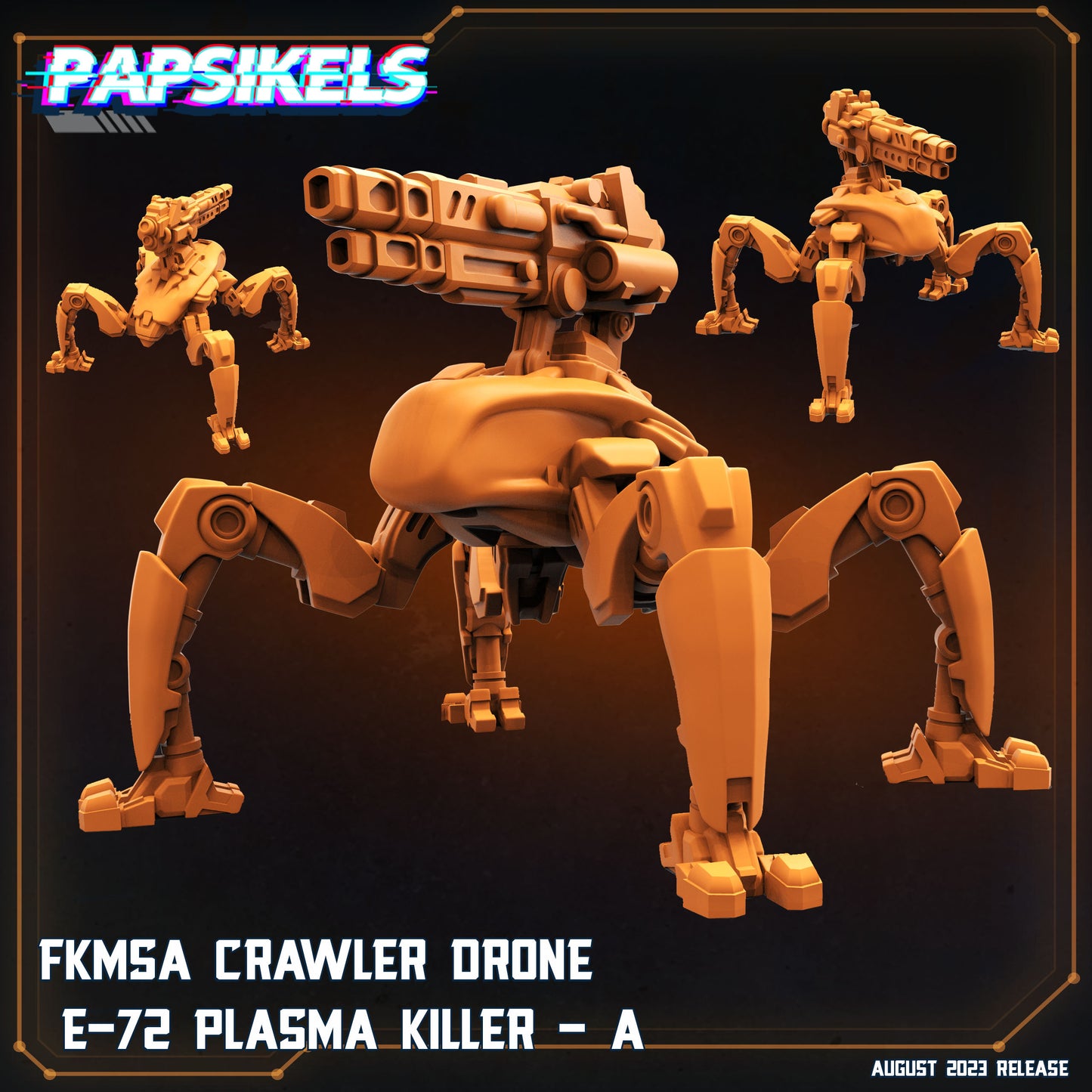 FKMSA Crawler Drone E-72 Plasma Killer A (sculpted by Papsikels)